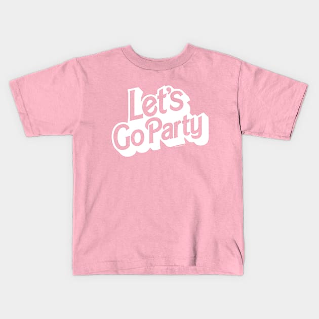 Let's Go Party Kids T-Shirt by Bomb171